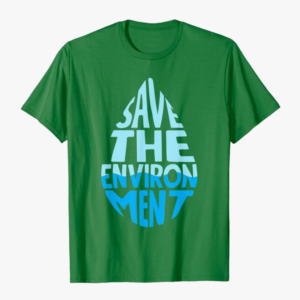 Shirt - "Save the Environment"